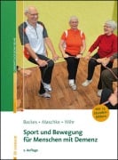 Cover-Bild zum Titel 'Sport und Bewegung für Menschen mit Demenz' von 'Birgit Backes, Uschi Wihr, Matthias Maschke'