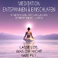 Meditation zum Entspannen & Einschlafen - Lasse los, was dir nicht gut tut - Raphael Kempermann, Chakratunes