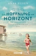 Cover-Bild zum Titel 'Die Frauen der Villa Sommerwind. Die Hoffnung am Horizont' von 'Anna Husen'