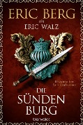 Die Sündenburg - Eric Berg, Eric Walz