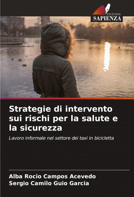 Strategie di intervento sui rischi per la salute e la sicurezza - Alba Rocio Campos Acevedo, Sergio camilo Guio García