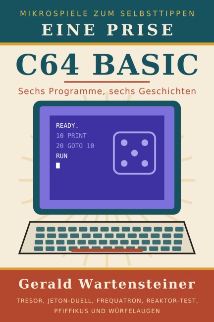 Eine Prise C64 BASIC - Gerald Arnold Wartensteiner