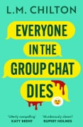 Cover-Bild zum Titel 'Everyone in the Group Chat Dies' von 'L. M. Chilton'