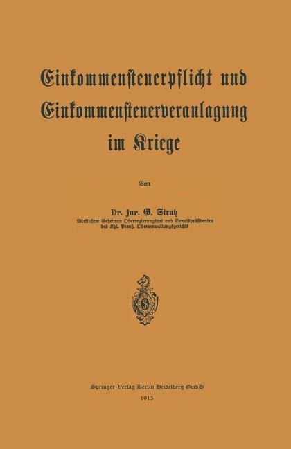 Einkommensteuerpflicht und Einkommensteuerveranlagung im Kriege - G. Strutz