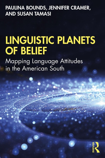Linguistic Planets of Belief - Paulina Bounds, Jennifer Cramer, Susan Tamasi