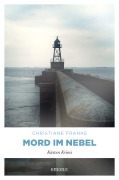 Cover-Bild zum Titel 'Mord im Nebel' von 'Christiane Franke'
