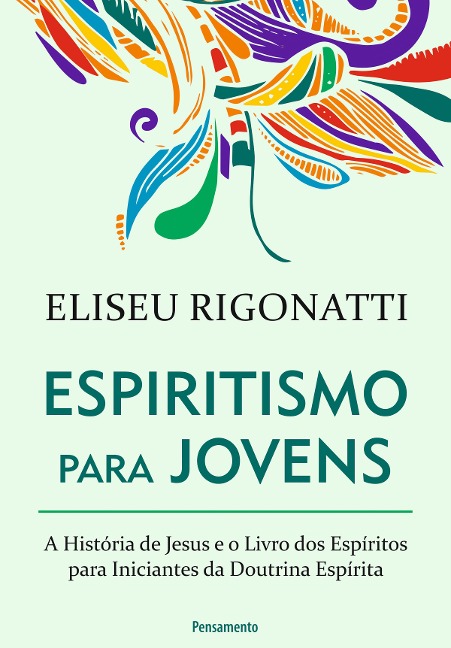Espiritismo Para Jovens - Eliseu Rigonatti