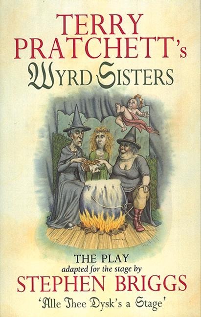 Wyrd Sisters - Playtext - Stephen Briggs, Terry Pratchett