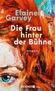 Cover-Bild zum Titel 'Die Frau hinter der Bühne' von 'Elaine Garvey'