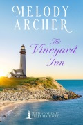 Cover-Bild zum Titel 'The Vineyard Inn: Women's Fiction Clean Romance Mystery (Martha's Vineyard Sweet Beach Cove, #1)' von 'Melody Archer'