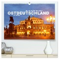 Ostdeutschand - die neuen Bundesländer (hochwertiger Premium Wandkalender 2024 DIN A2 quer), Kunstdruck in Hochglanz - Peter Schickert
