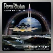 Cover-Bild zum Titel 'Perry Rhodan Silber Edition 168: Der letzte Krieger' von 'Clark Darlton, Ernst Vlcek, Kurt Mahr, Robert Feldhoff, Marianne Sydow'