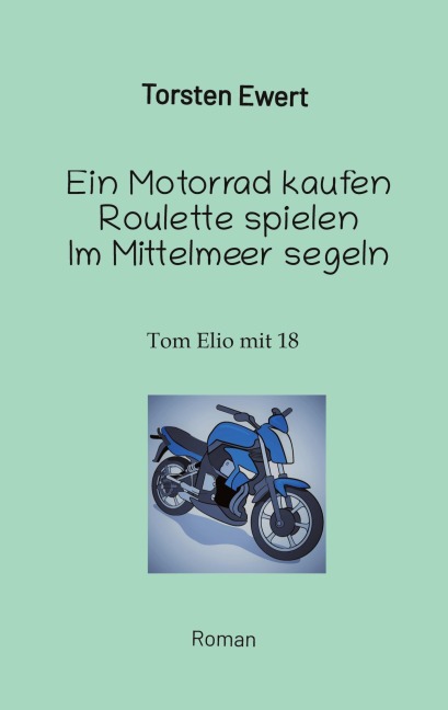 Tom Elios Verrückt sein - Torsten Ewert