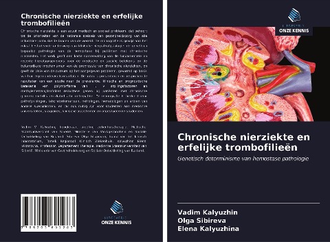 Chronische nierziekte en erfelijke trombofilieën - Vadim Kalyuzhin, Olga Sibireva, Elena Kalyuzhina