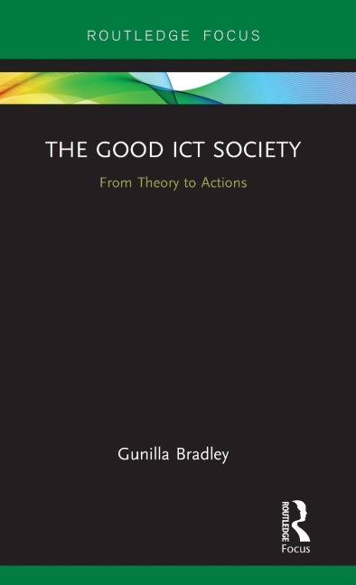 The Good ICT Society - Gunilla Bradley