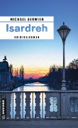 Cover-Bild zum Titel 'Isardreh' von 'Michael Gerwien'