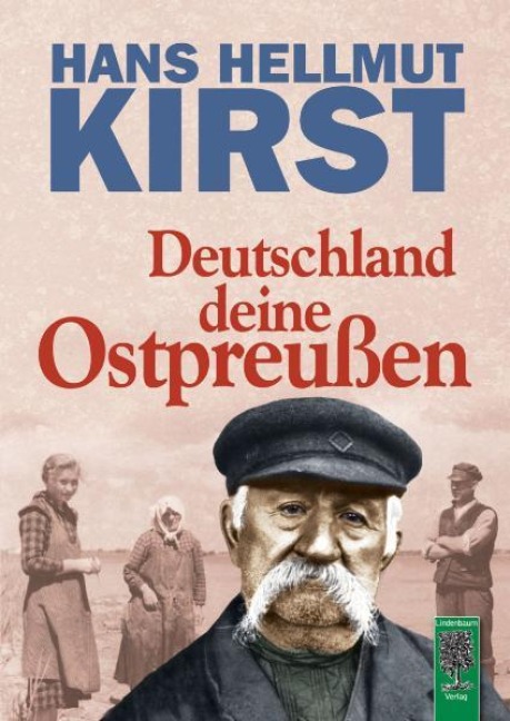 Deutschland deine Ostpreußen - Hans Hellmut Kirst