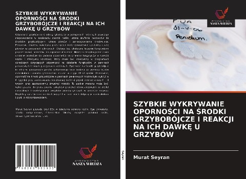 SZYBKIE WYKRYWANIE OPORNO¿CI NA ¿RODKI GRZYBOBÓJCZE I REAKCJI NA ICH DAWK¿ U GRZYBÓW - Murat Seyran