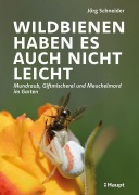 Cover-Bild zum Titel 'Wildbienen haben es auch nicht leicht' von 'Jörg Schneider'