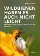Cover-Bild zum Titel 'Wildbienen haben es auch nicht leicht' von 'Jörg Schneider'