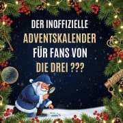 Cover-Bild zum Titel 'Der inoffizielle Adventskalender für Fans von Die drei ???' von 'Luisa Schmitt'