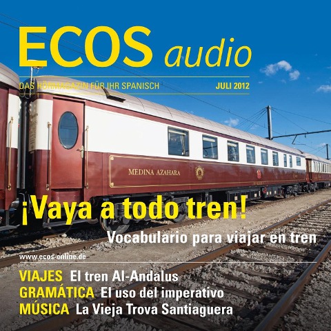 Spanisch lernen Audio - Mit der Eisenbahn unterwegs - Covadonga Jiménez