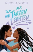 Cover-Bild zum Titel 'Als wir Tanzen lernten' von 'Nicola Yoon'