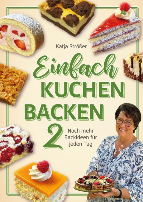 Einfach Kuchen backen 2 - Katja Strößer