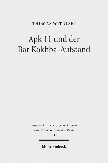 Apk 11 und der Bar Kokhba-Aufstand - Thomas Witulski
