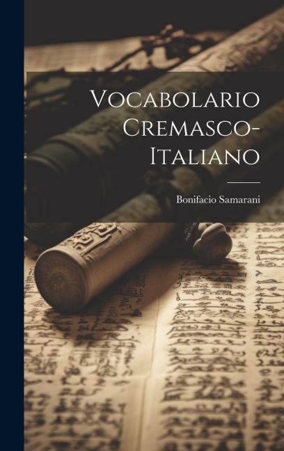 Vocabolario Cremasco-italiano - Bonifacio Samarani