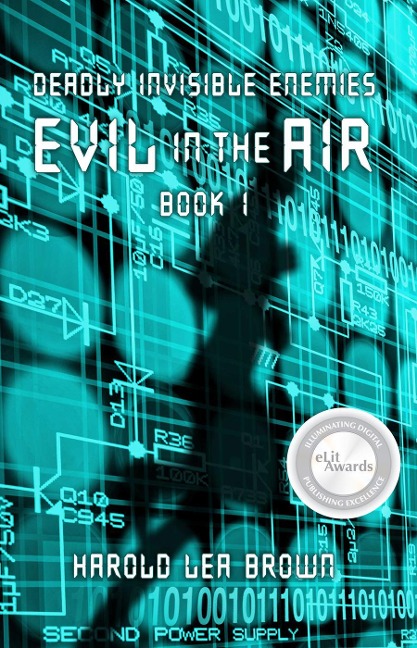 Deadly Invisible Enemies: Evil in the Air - Harold Lea Brown