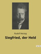 Cover-Bild zum Titel 'Siegfried, der Held' von 'Rudolf Herzog'
