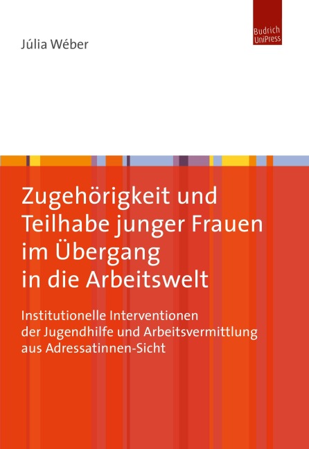Zugehörigkeit und Teilhabe junger Frauen im Übergang in die Arbeitswelt - Júlia Wéber