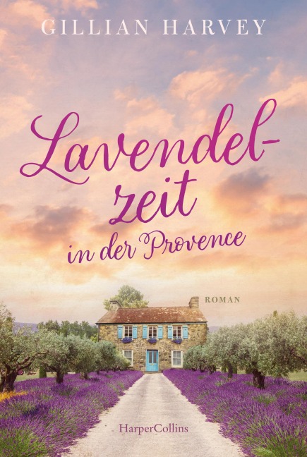 Lavendelzeit in der Provence - Gillian Harvey