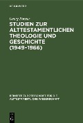 Studien zur alttestamentlichen Theologie und Geschichte (1949-1966) - Georg Fohrer