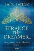 Cover-Bild zum Titel 'Strange the Dreamer - Der Junge, der träumte' von 'Laini Taylor'