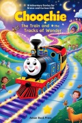 Cover-Bild zum Titel 'Choochie the Train and the Tracks of Wonder' von 'Aman Book Press'