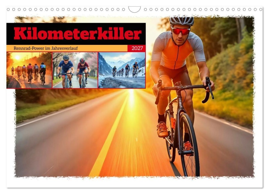 Kilometerkiller - Rennrad-Power im Jahresverlauf (Wandkalender 2027 DIN A3 quer), CALVENDO Monatskalender - Fred Schimak
