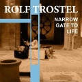 Narrow Gate To Life - Rolf Trostel