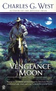 Cover-Bild zum Titel 'Vengeance Moon' von 'Charles G. West'