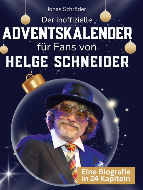 Der inoffizielle Adventskalender für Fans von Helge Schneider - Jonas Schröder