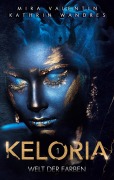 Cover-Bild zum Titel 'Keloria 1' von 'Mira Valentin, Kathrin Wandres'