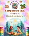 Kamperen is leuk - Kleurboek voor kinderen - Creatieve en speelse ontwerpen om het buitenleven te stimuleren - Kidsfun Editions