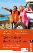 Cover-Bild zum Titel 'Wir haben doch ein Auto!' von 'Jutta Speidel, Bruno Maccallini'