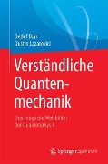 Verständliche Quantenmechanik - Dustin Lazarovici, Detlef Dürr