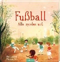 Cover-Bild zum Titel 'Fußball - Alle spielen mit' von 'Ben Lerwill'