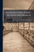 Cover-Bild zum Titel 'Introductory Syriac Method And Manual' von 'Robert Dick Wilson'
