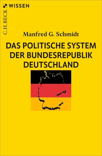 Das politische System der Bundesrepublik Deutschland - Manfred G. Schmidt