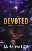 Cover-Bild zum Titel 'Devoted (Beneath the mask, #3)' von 'Luna Mason'