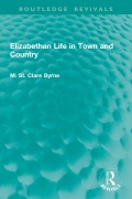 Cover-Bild zum Titel 'Elizabethan Life in Town and Country' von 'M. St. Clare Byrne'